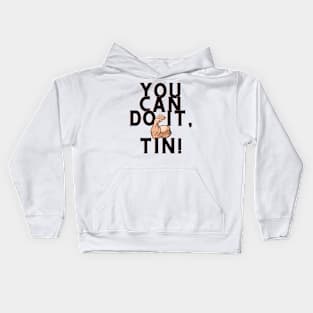 you can do it, tin Kids Hoodie